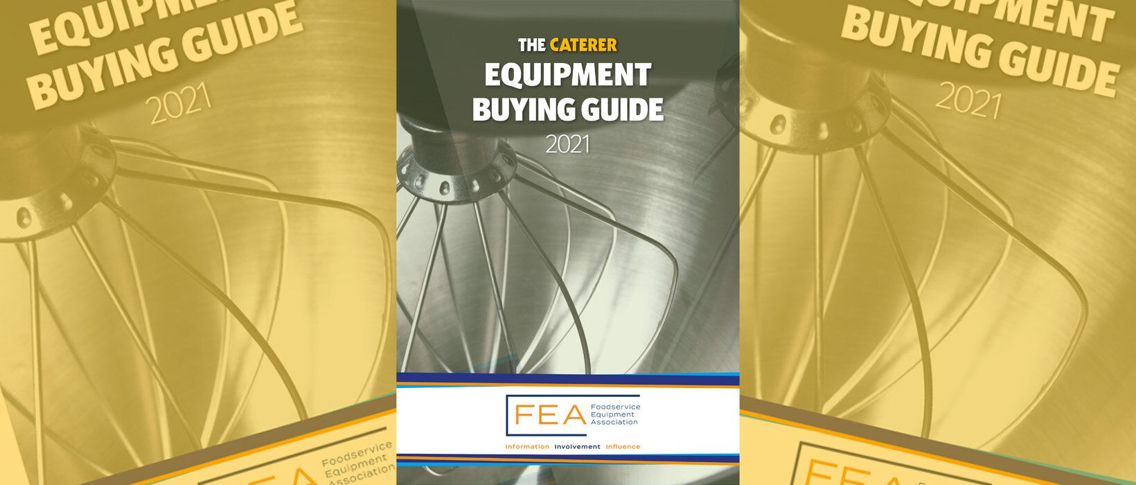 Read your copy of The Caterer Equipment Buying Guide 2021