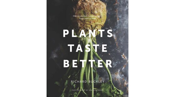Book review: ‘Plants Taste Better' by Richard Buckley