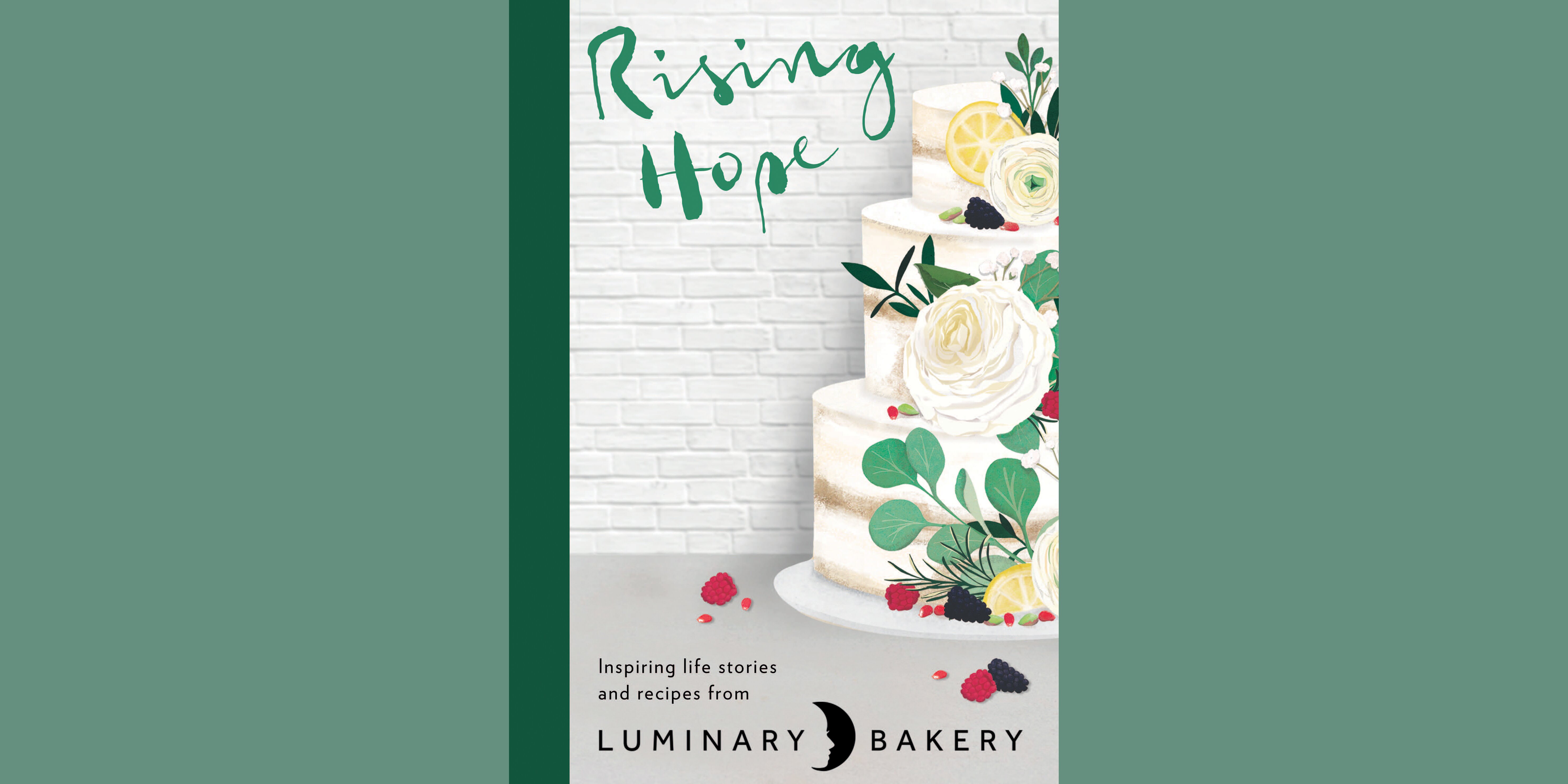 Book review: Rising Hope: Recipes and Stories from Luminary Bakery, by Rachel Stonehouse and Kaila H Johnson