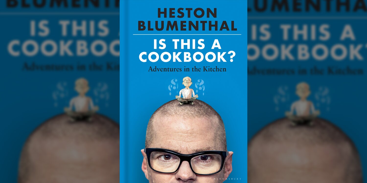 Book review: 'Is This a Cookbook? Adventures in the Kitchen' by Heston Blumenthal