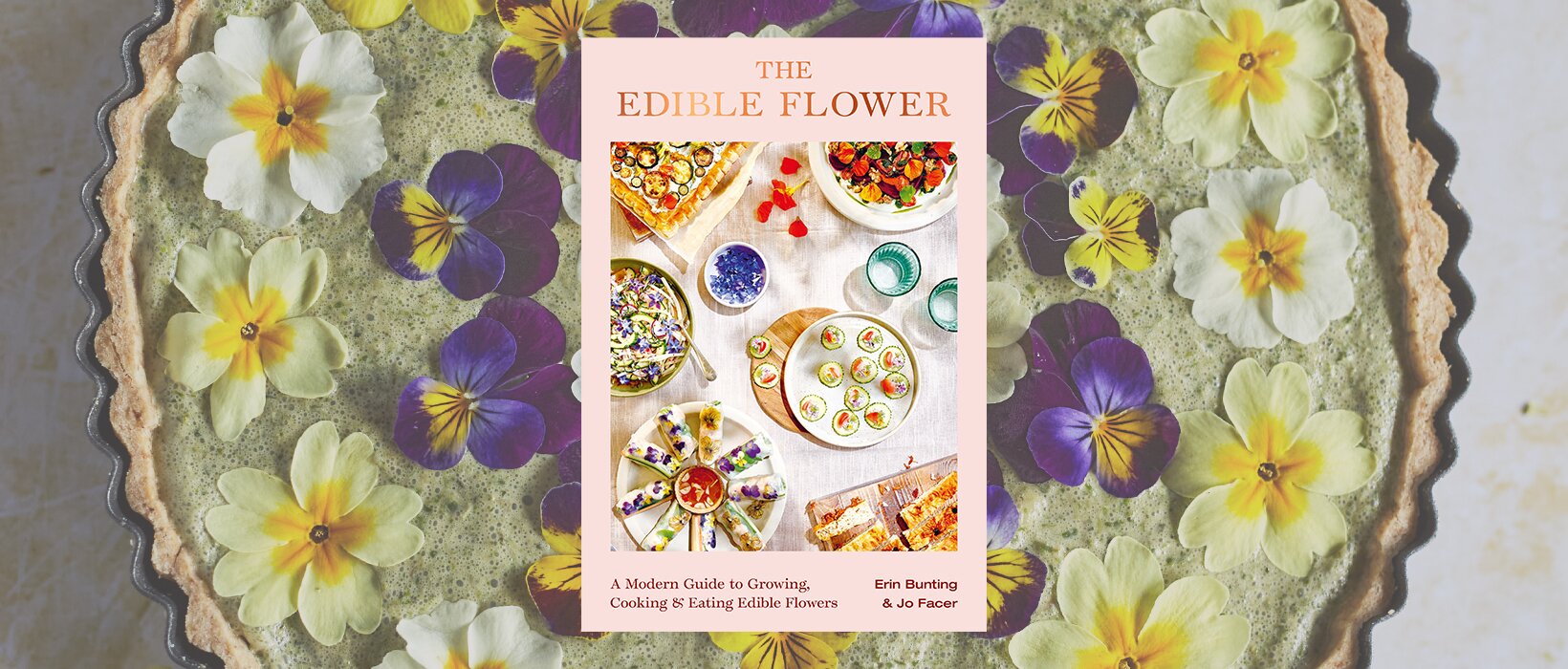 Book review: The Edible Flower by Erin Buntin and Jo Facer