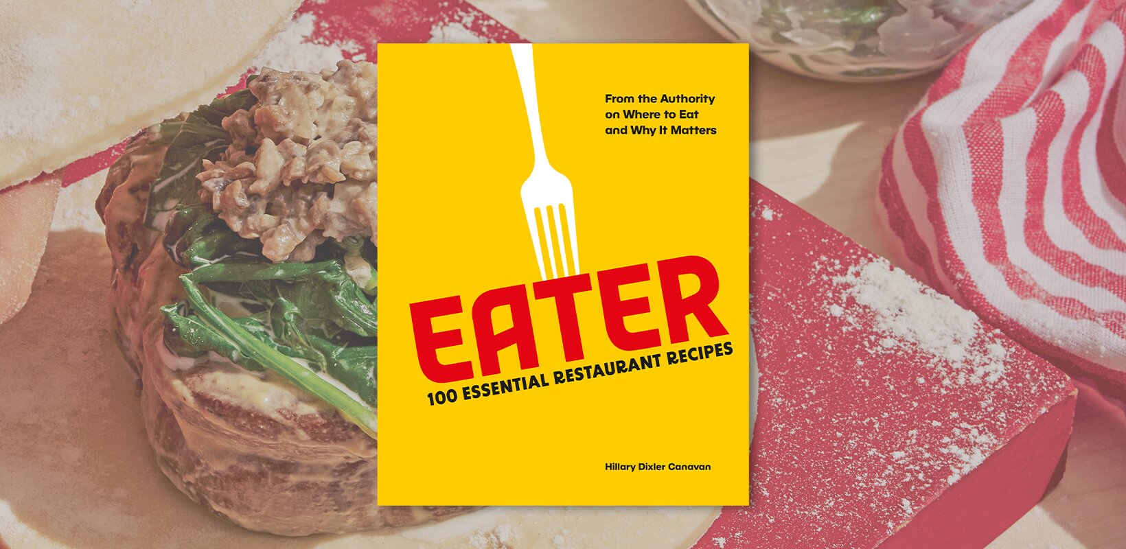 Book review: Eater: 100 Essential Restaurant Recipes 