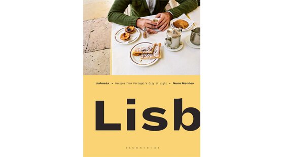 Book review: ‘Lisboeta: Recipes from Portugal's City of Light', by Nuno Mendes