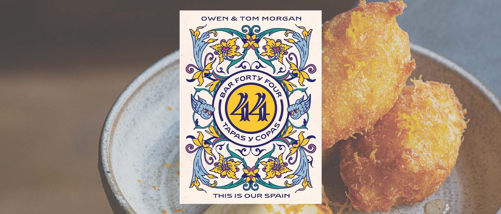 Book review: Bar 44 Tapas y Copas by Owen and Tom Morgan