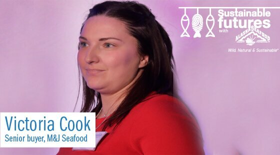 Sustainable Futures with Alaska Seafood part four: Victoria Cook, senior buyer, M&J Seafood