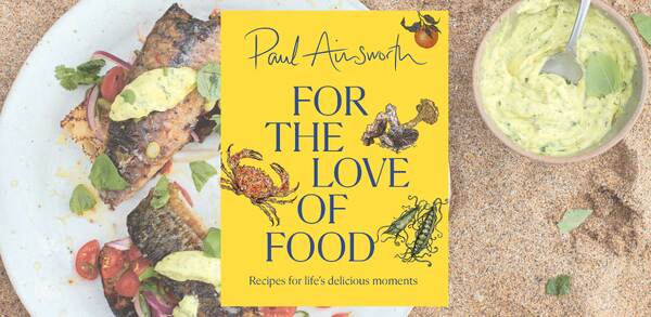 Paul Ainsworth shares his favourite foods in his first cookbook