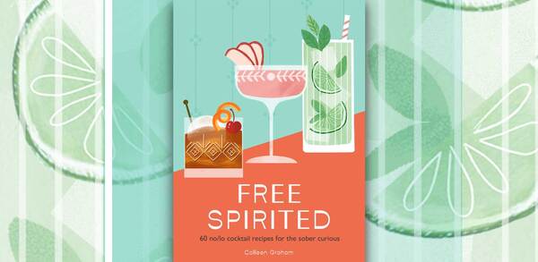 Free Spirited: inspirational mocktails for the sober curious