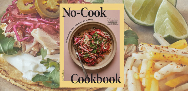 No-Cook Cookbook: a homage to cold meals